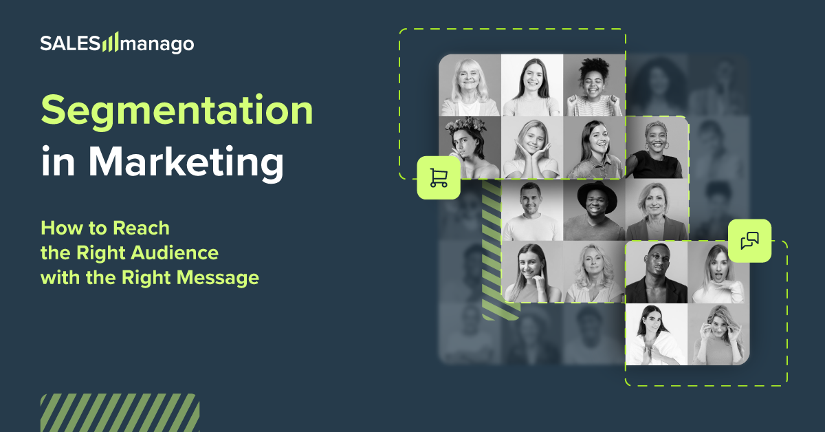 Segmentation in Marketing: How to Reach the Right Audience with the Right Message